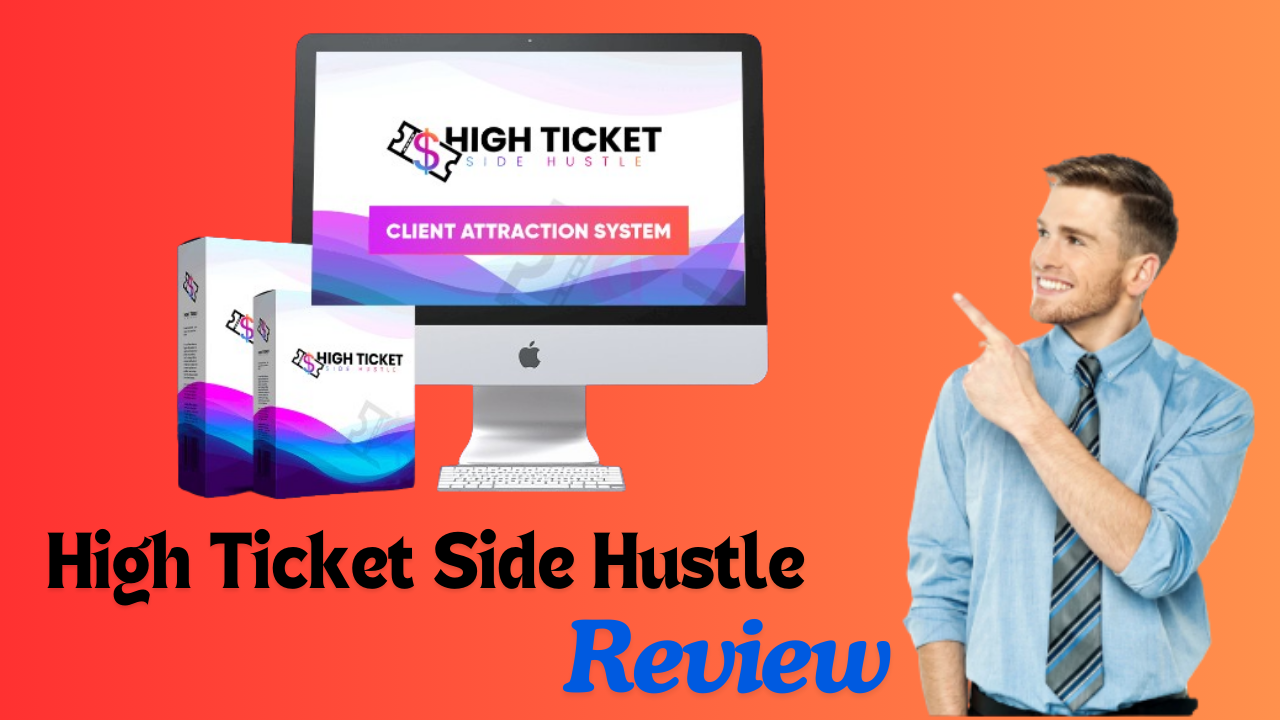 High Ticket Side Hustle Review